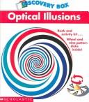 Cover of: Optical Illusions (Scholastic Discovery Boxes) by Scholastic Books, Kate Waters