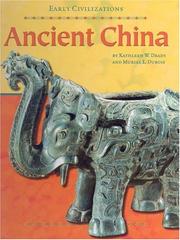 Cover of: Ancient China (Early Civilizations) by Kathleen W. Deady, Muriel L. Dubois