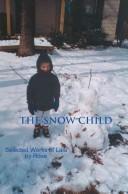 Cover of: The Snow Child: Selected Works of Lala