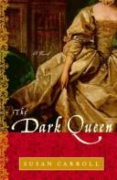 Cover of: The Dark Queen by Susan Carroll