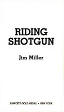 Cover of: RIDING SHOTGUN (Colt Revolver Novels) by Jim Miller, Collins, James L.