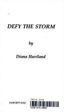 Cover of: Defy the Storm by Diana Haviland