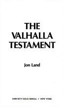 Cover of: The Valhalla Testament by Jon Land