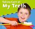 Cover of: Taking Care Of My Teeth