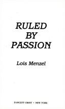 Cover of: Ruled by Passion