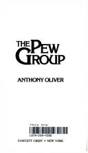 Cover of: The Pew Group by Anthony Oliver