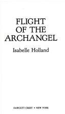 Cover of: Flight of Archangel by Isabelle Holland