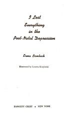 Cover of: I Lost Everything in the Post-Natal Depression by Erma Bombeck, Erma Bombeck