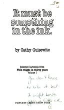 Cover of: It Must Be Something In the Ink (Cathy, No 7) by Cathy Guisewite