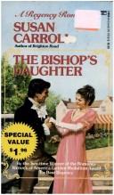 The Bishop's Daughter by Susan Carroll