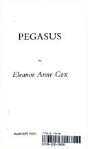 Cover of: Pegasus by Eleanor Anne Cox