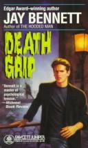 Cover of: Death Grip by Jay Bennett