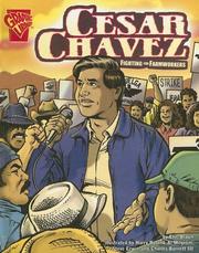 Cover of: Cesar Chavez: Fighting For Farmworkers (Graphic Biographies)