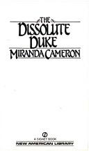 Cover of: The Dissolute Duke by Miranda Cameron