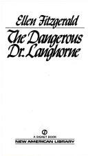 Cover of: The Dangerous Dr. Langhorne by Ellen Fitzgerald