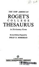 Cover of: The New America Roget's College Thesaurus In Dictionary Form by Philip D. Morehead