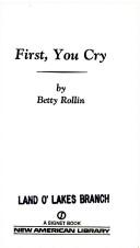 Cover of: First, you cry.