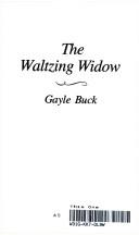 Cover of: The Waltzing Widow | Gayle Buck