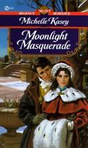 Cover of: Moonlight Masquerade | Michelle Kasey