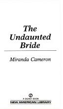 Cover of: The Undaunted Bride by Miranda Cameron
