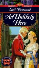 Cover of: An Unlikely Hero by Gail Eastwood