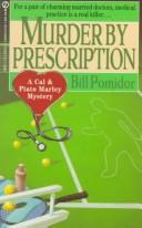 Murder by Prescription by Bill Pomidor