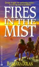 Cover of: Fires in the Mist by Barbara Dolan