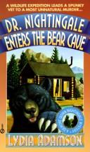 Cover of: Dr. Nightingale Enters the Bear Cave (Dr. Nightingale Mystery)