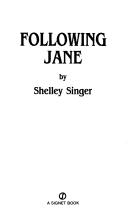 Cover of: Following Jane (Barrett Lake Mystery) by Shelley Singer