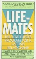 Cover of: Lifemates: The Love Fitness Program for a Lasting Relationship