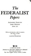 Cover of: The Federalist Papers by Alexander Hamilton, James Madison, John Jay