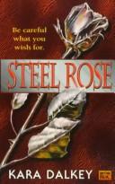 Cover of: Steel Rose by Kara Dalkey