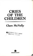 Cover of: Cries of the Children by Clare McNally