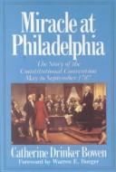 Miracle at Philadelphia by Catherine Bowen