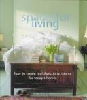 Cover of: Spaces for living: how to create multifunctional rooms for today's homes
