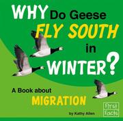 Cover of: Why Do Geese Fly South in Winter?: A Book About Migration (First Facts)