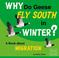 Cover of: Why Do Geese Fly South in Winter?