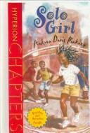 Cover of: Solo Girl (Hyperion Chapters) by Andrea Davis Pinkney