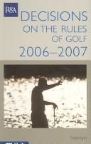 Cover of: Decisions on the Rules of Golf by Royal and Ancient Golf Club of St. Andrews.