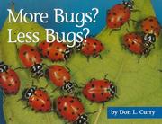 Cover of: More Bugs? Less Bugs? (A+ Books) by Don L. Curry, Johanna Kaufman