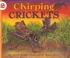 Cover of: Chirping Crickets (Let's Read-And-Find-Out Science)