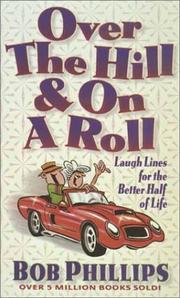 Cover of: Over the Hill And on a Roll: Laugh Lines for the Better Half of Life