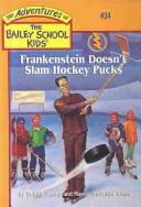 Cover of: Frankenstein Doesn't Slam Hockey Pucks #34 by Debbie Dadey