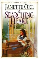Cover of: A Searching Heart (Prairie Legacy Series #2) by Janette Oke