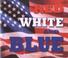 Cover of: Red, White and Blue (Social Studies Emergent Readers)