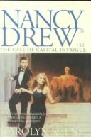 Cover of: The Case of Capital Intrigue (Nancy Drew) by Carolyn Keene