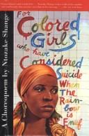 Cover of: For Colored Girls Who Have Considered Suicide When the Rainbow Is Enuf by Ntozake Shange