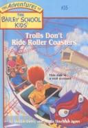 Cover of: Trolls Don't Ride Roller Coasters by Debbie Dadey, Marcia Thornton Jones