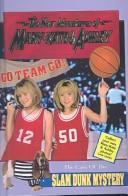 Cover of: Case of the Slam Dunk Mystery (New Adventures of Mary-Kate & Ashley (Sagebrush))