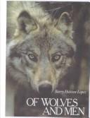 Of wolves and men by Barry Lopez